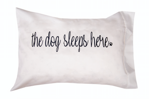 The Dog Sleeps Here Pillow Case (right side)